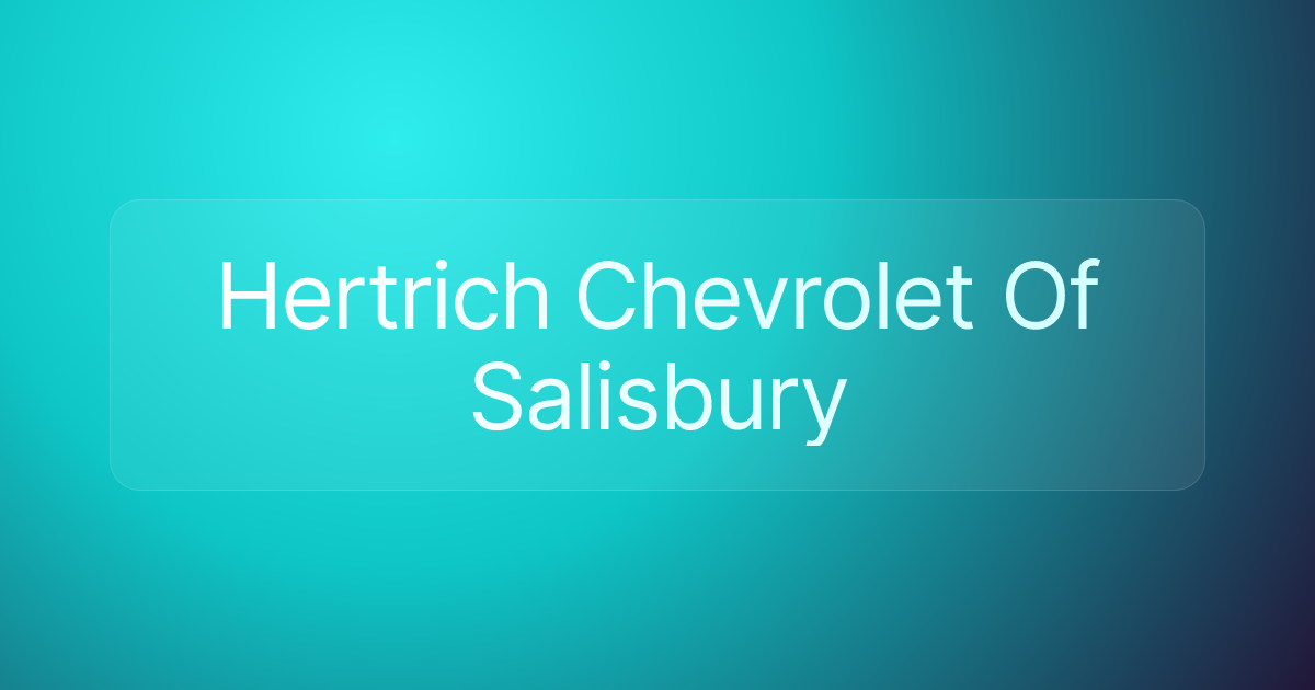 Hertrich Chevrolet Of Salisbury