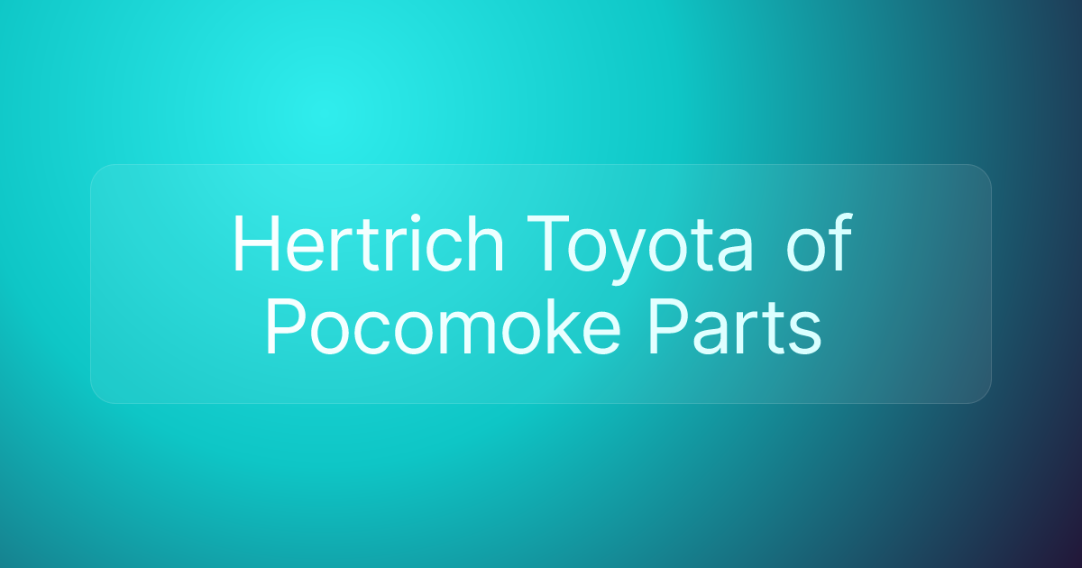 Hertrich Toyota of Pocomoke Parts
