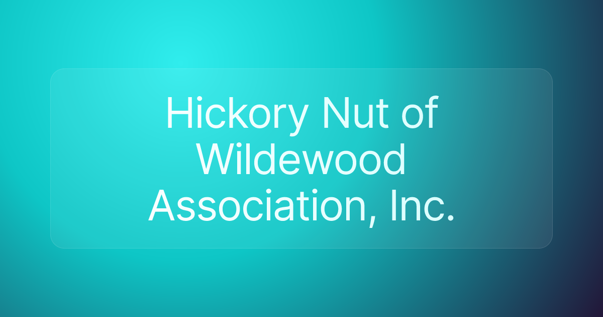 Hickory Nut of Wildewood Association, Inc.