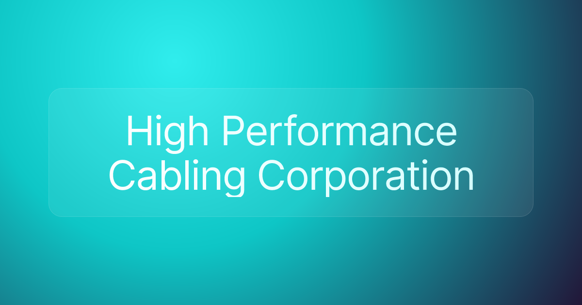 High Performance Cabling Corporation