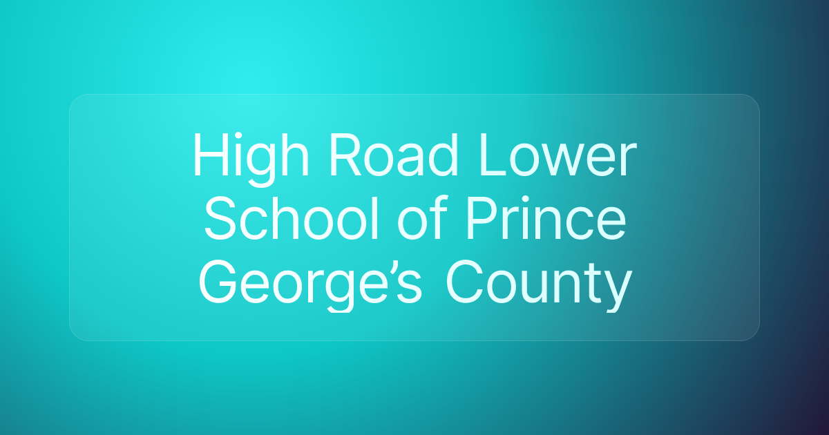 High Road Lower School of Prince George’s County