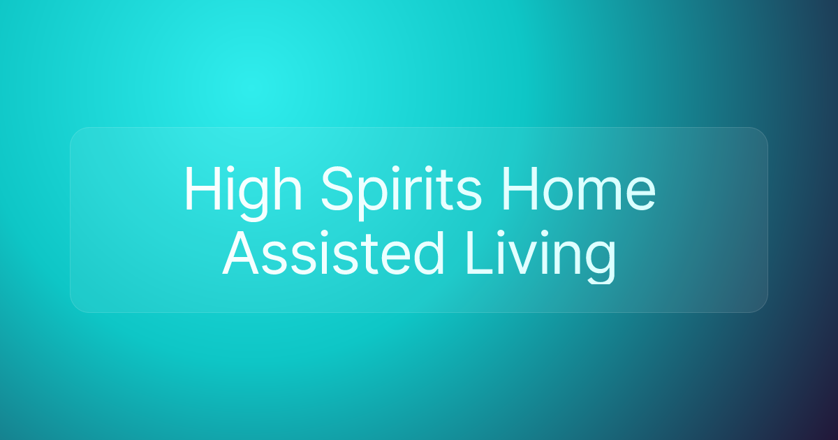 High Spirits Home Assisted Living