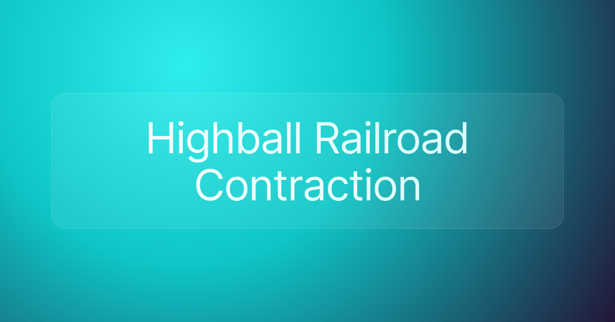 Highball Railroad Contraction