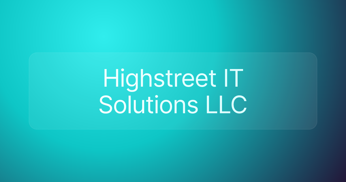 Highstreet IT Solutions LLC