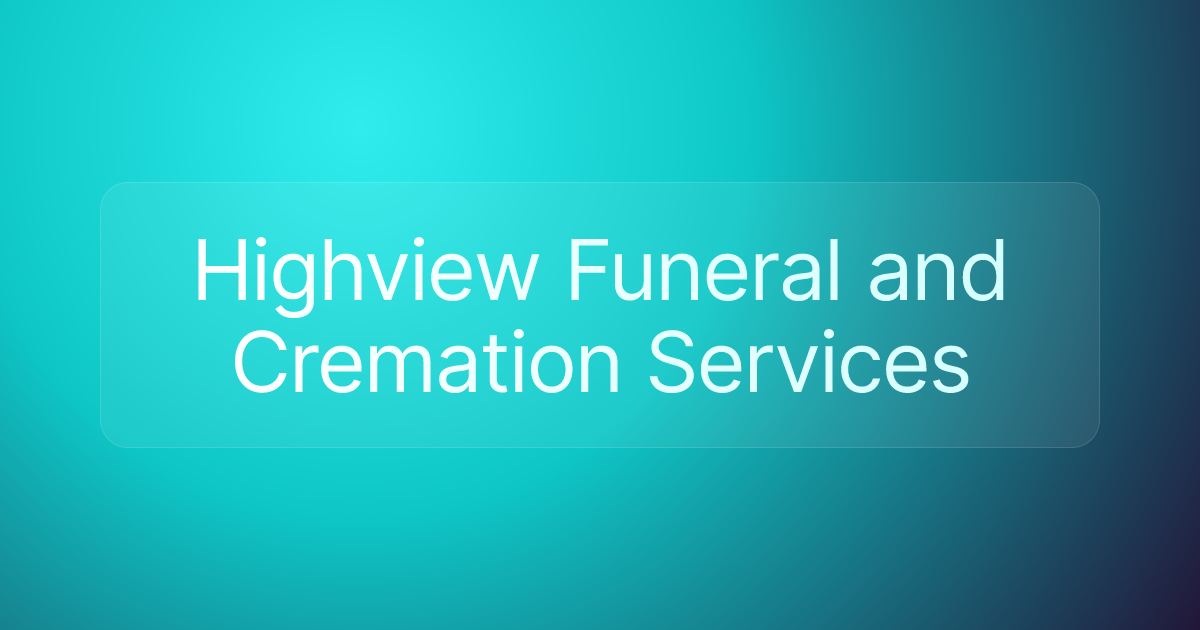 Highview Funeral and Cremation Services