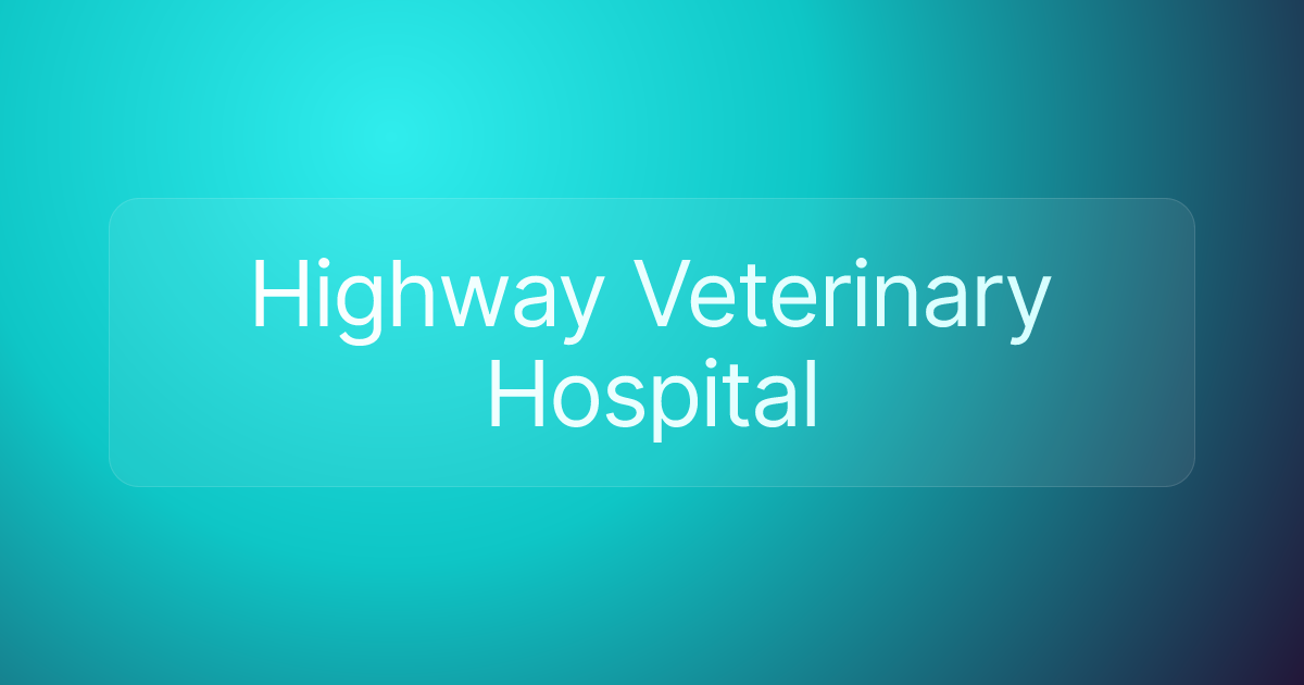 Highway Veterinary Hospital