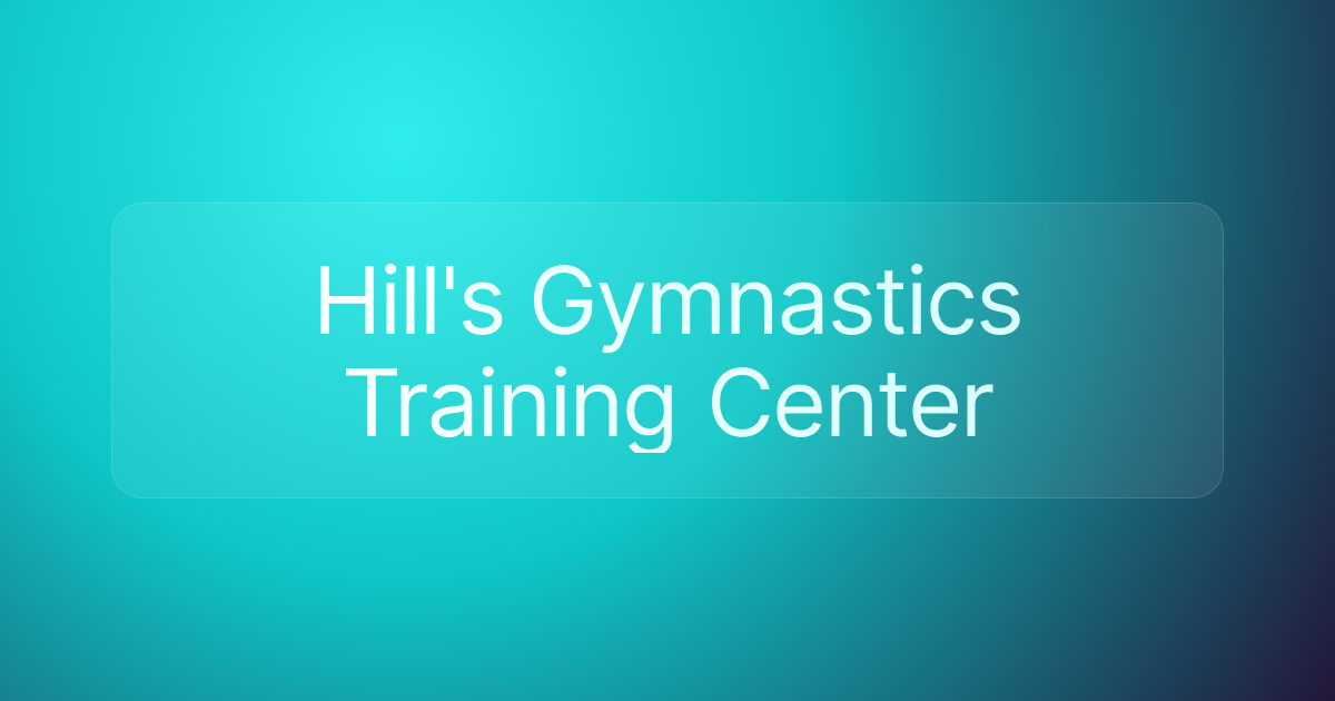 Hill's Gymnastics Training Center