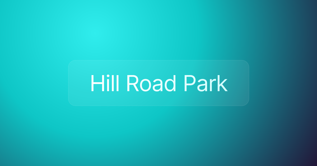 Hill Road Park