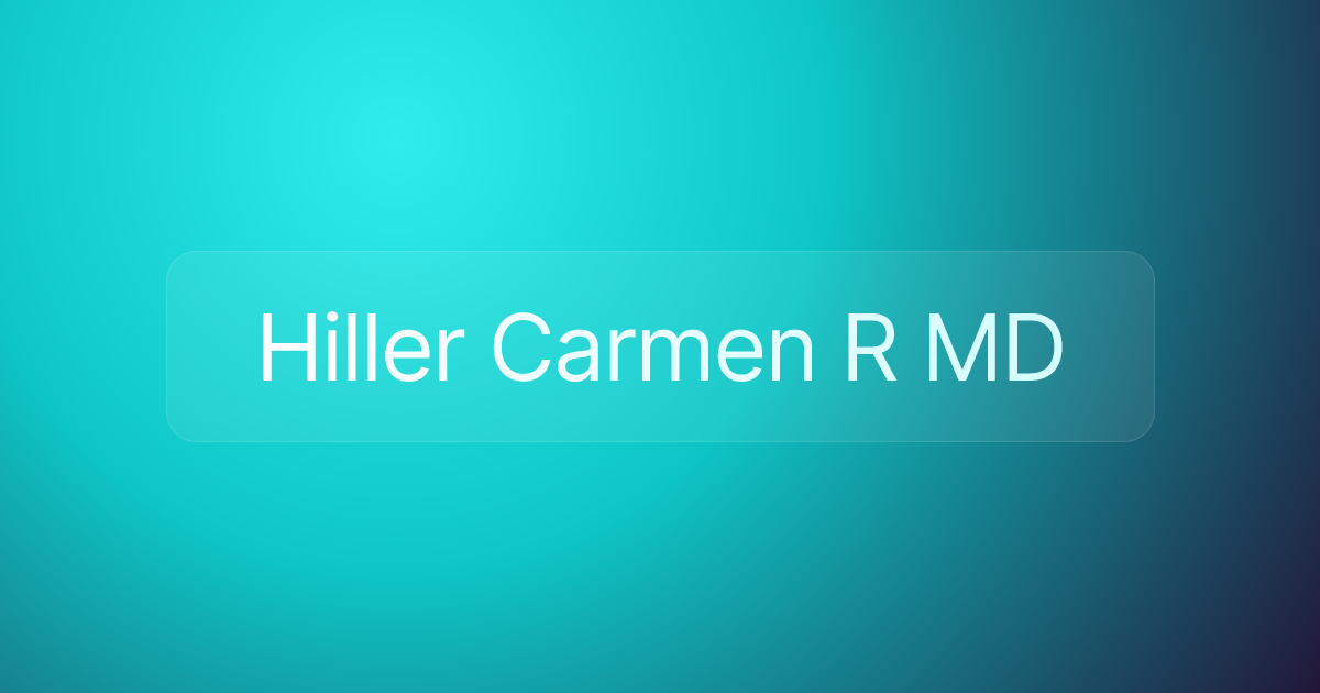 Hiller Carmen R MD
