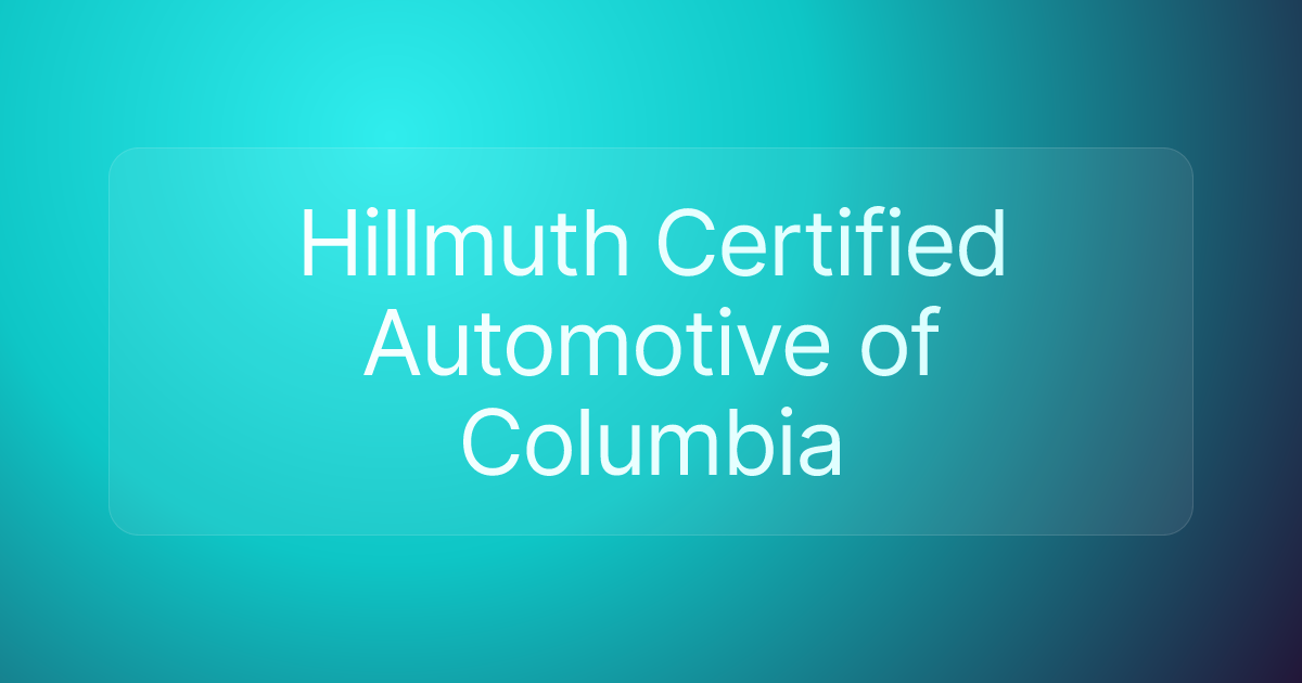 Hillmuth Certified Automotive of Columbia