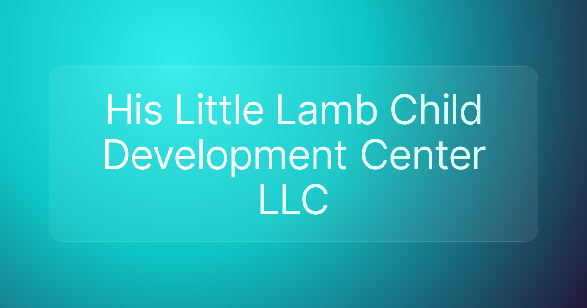 His Little Lamb Child Development Center LLC