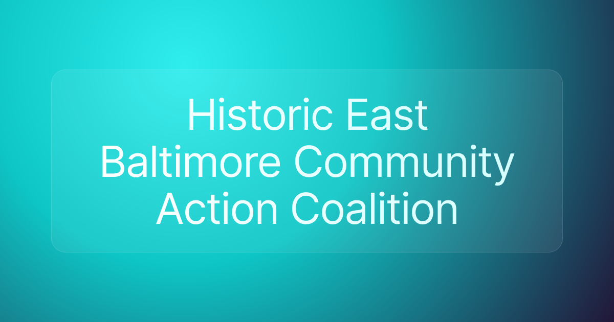 Historic East Baltimore Community Action Coalition