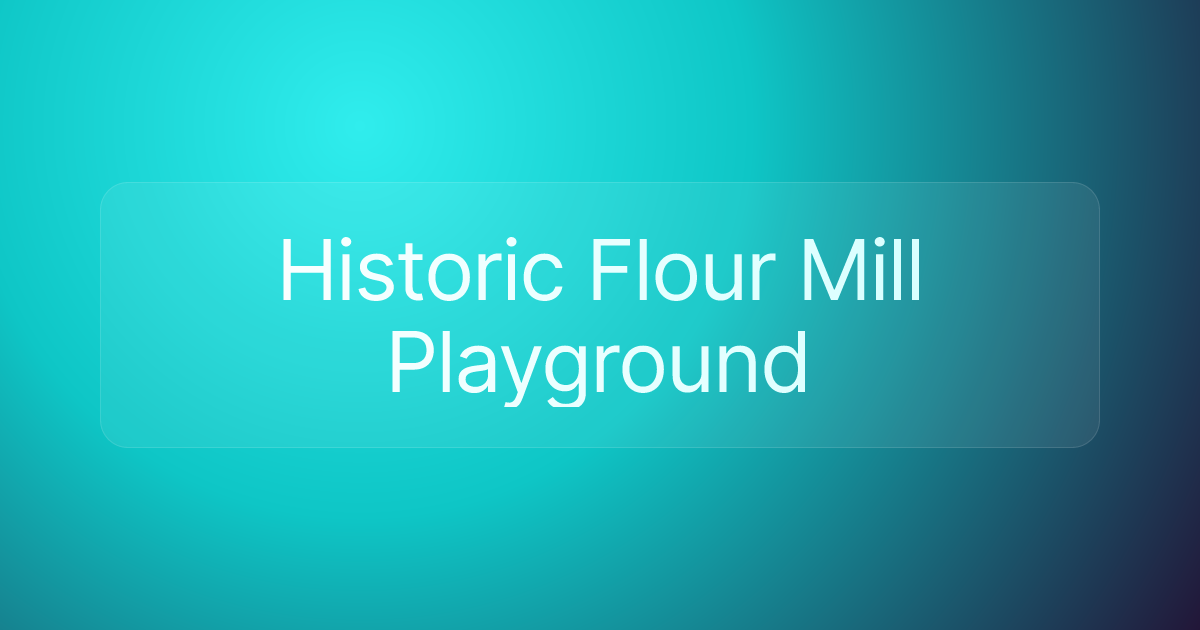 Historic Flour Mill Playground