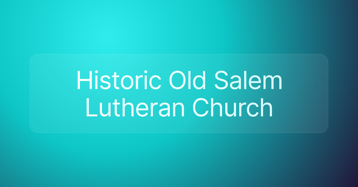 Historic Old Salem Lutheran Church