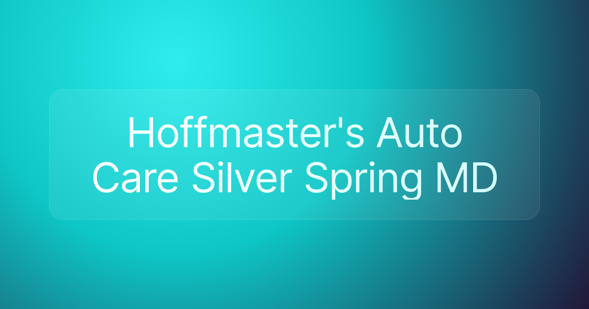 Hoffmaster's Auto Care Silver Spring MD