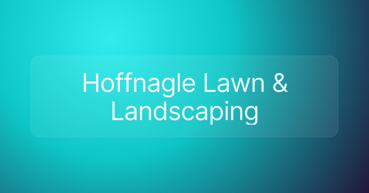 Hoffnagle Lawn & Landscaping