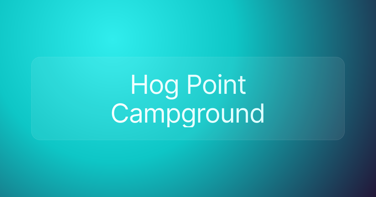Hog Point Campground