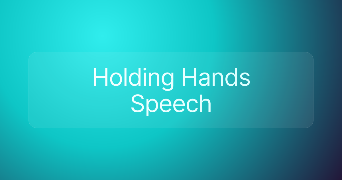 Holding Hands Speech