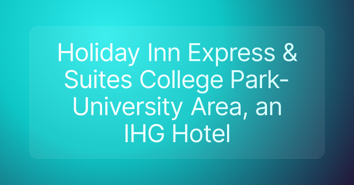 Holiday Inn Express & Suites College Park-University Area, an IHG Hotel
