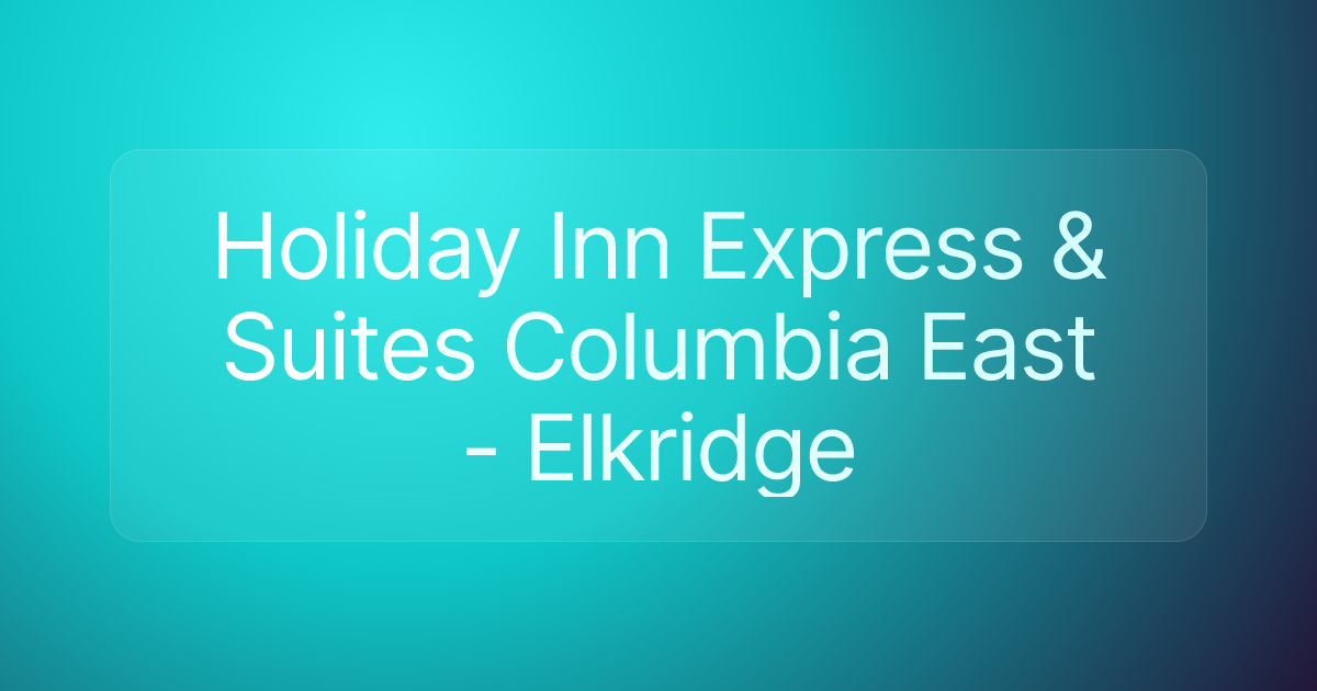 Holiday Inn Express & Suites Columbia East - Elkridge