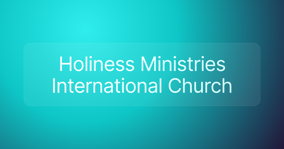 Holiness Ministries International Church