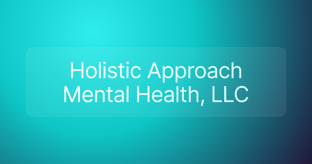 Holistic Approach Mental Health, LLC