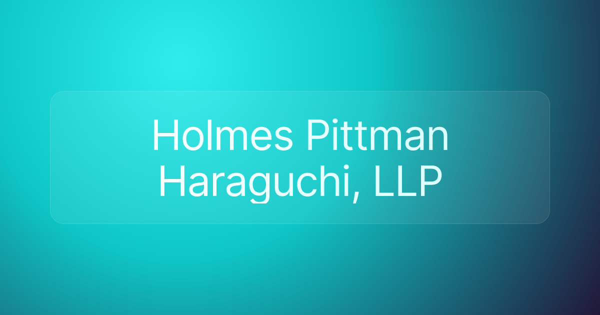 Holmes Pittman Haraguchi, LLP