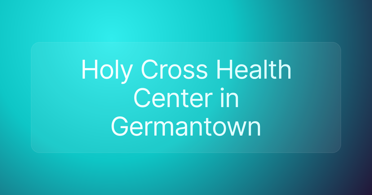 Holy Cross Health Center in Germantown