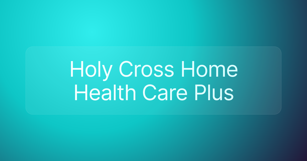 Holy Cross Home Health Care Plus