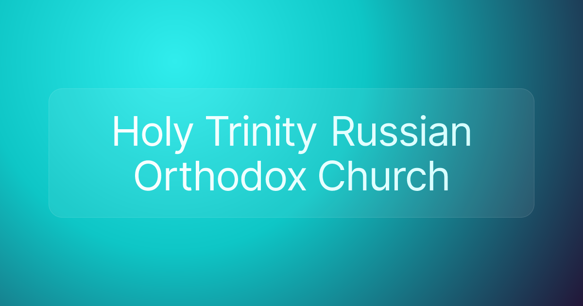 Holy Trinity Russian Orthodox Church