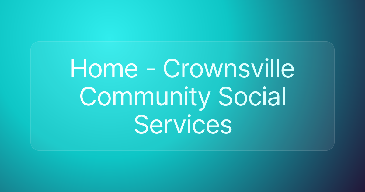 Home - Crownsville Community Social Services