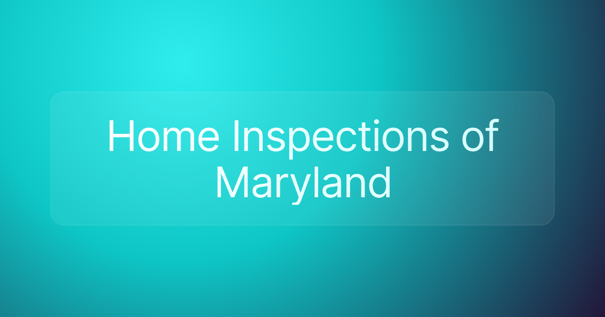 Home Inspections of Maryland