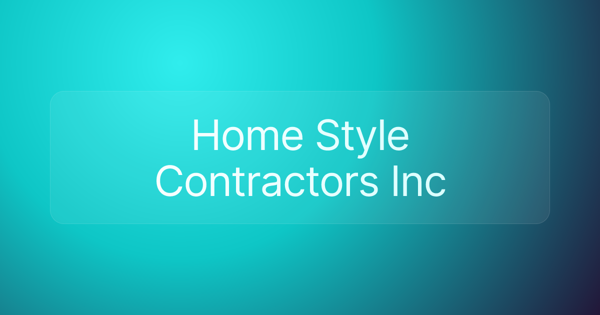 Home Style Contractors Inc