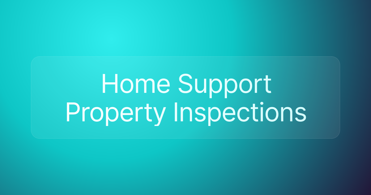 Home Support Property Inspections