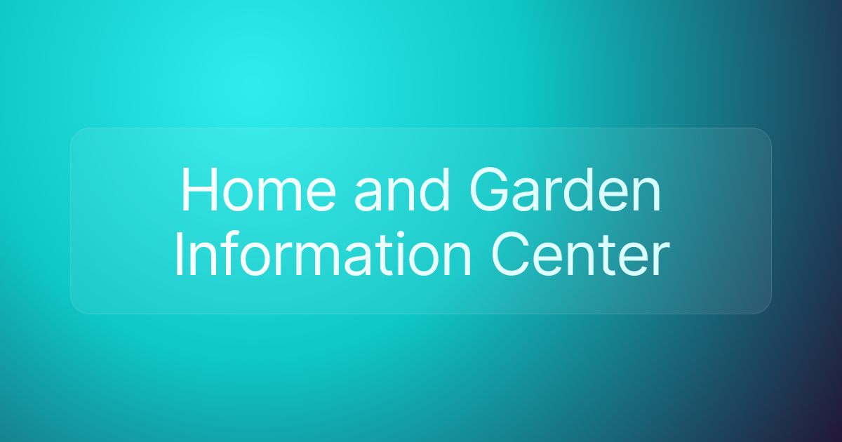 Home and Garden Information Center