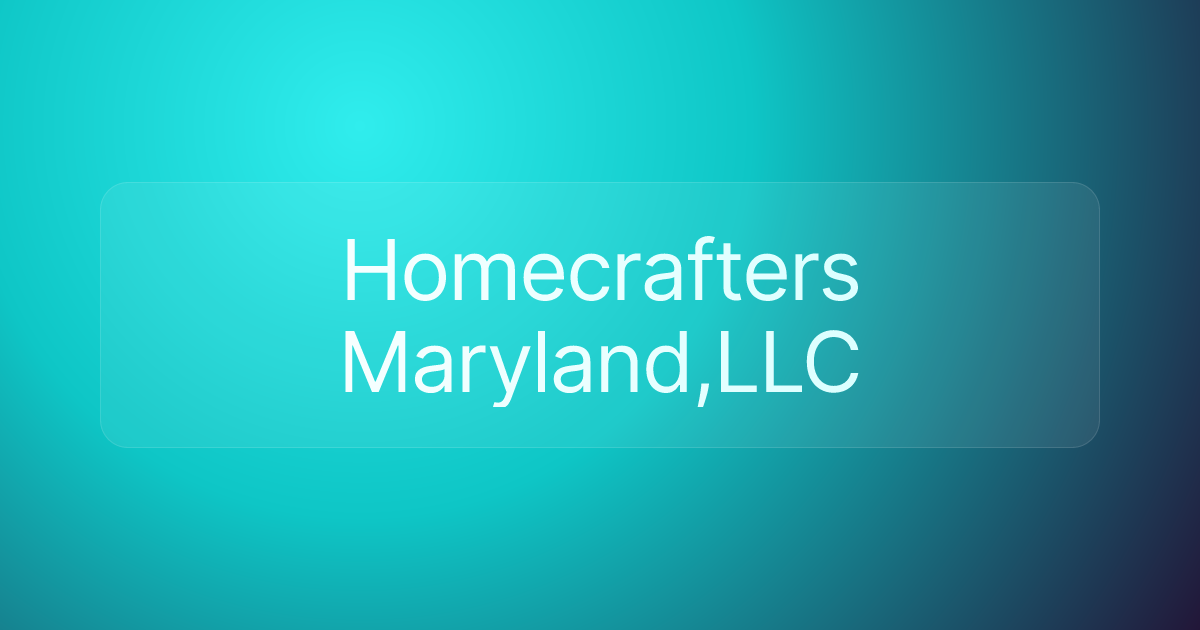 Homecrafters Maryland,LLC