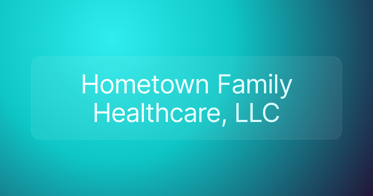 Hometown Family Healthcare, LLC
