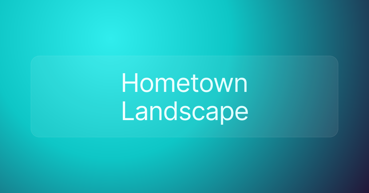 Hometown Landscape