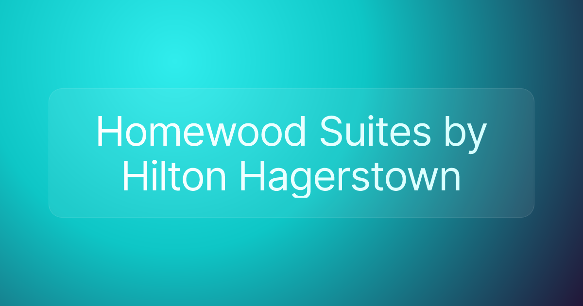 Homewood Suites by Hilton Hagerstown