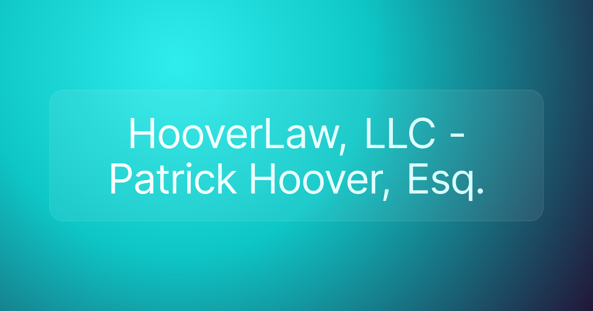 HooverLaw, LLC - Patrick Hoover, Esq.