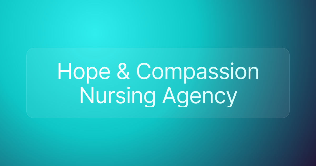 Hope & Compassion Nursing Agency