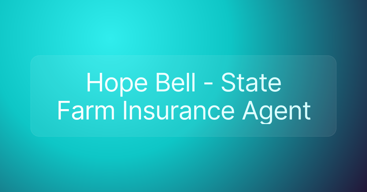 Hope Bell - State Farm Insurance Agent