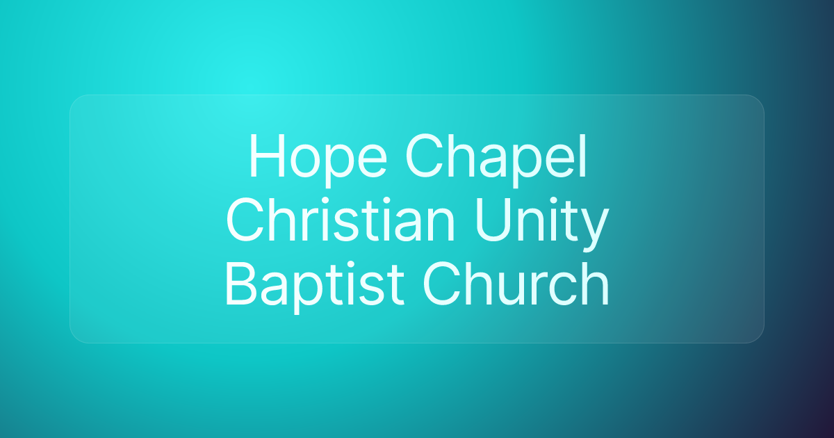 Hope Chapel Christian Unity Baptist Church