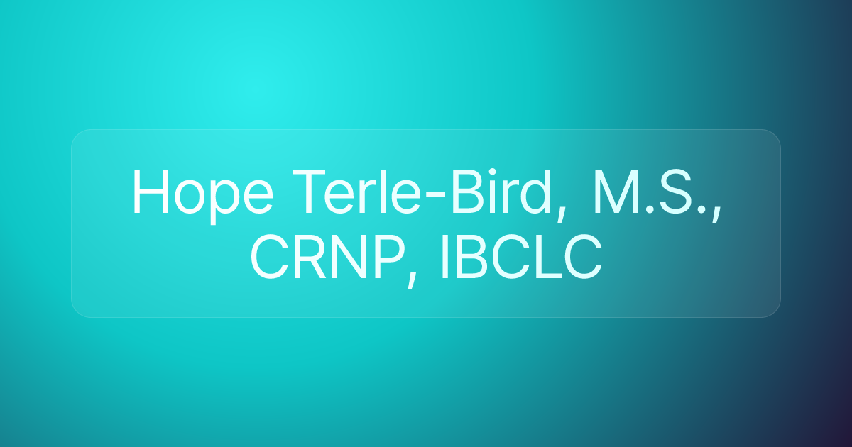 Hope Terle-Bird, M.S., CRNP, IBCLC