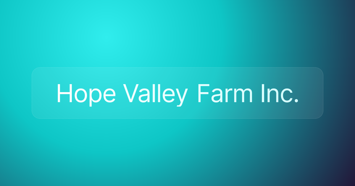 Hope Valley Farm Inc.