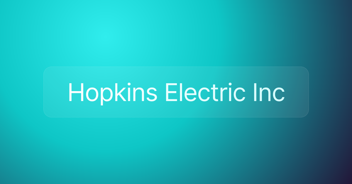 Hopkins Electric Inc