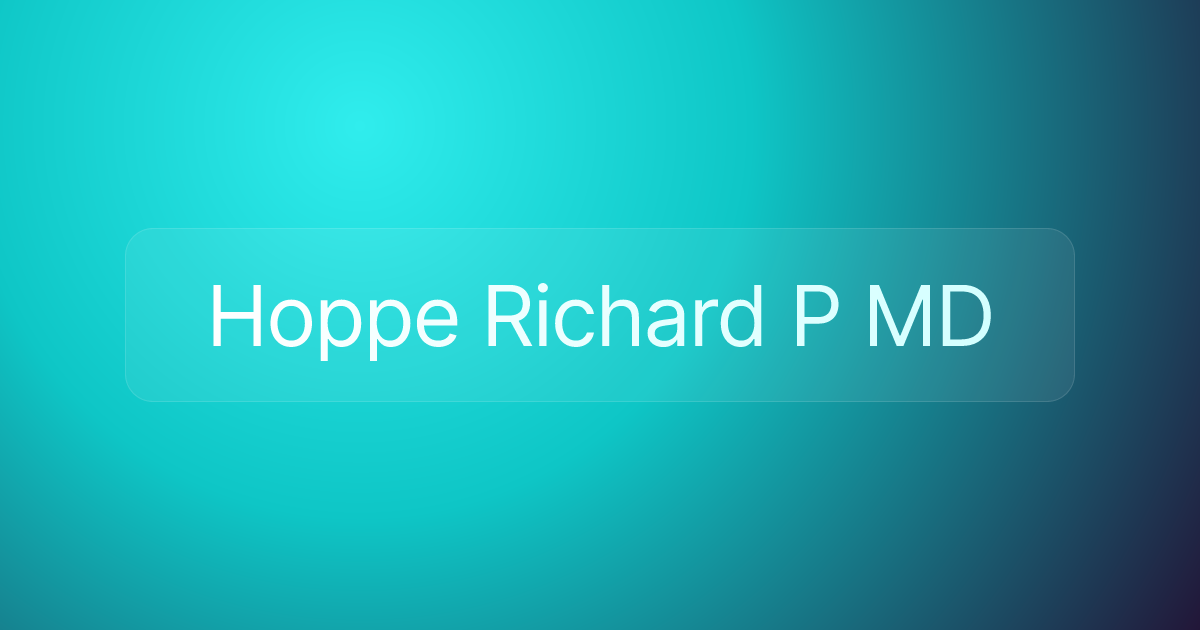 Hoppe Richard P MD
