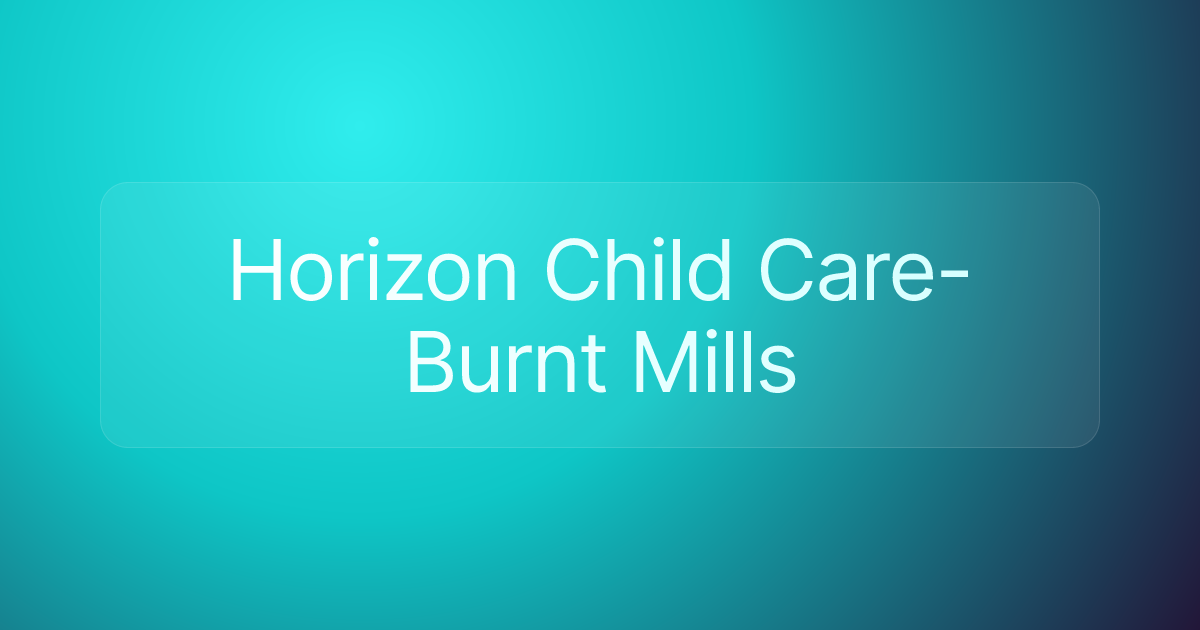 Horizon Child Care-Burnt Mills