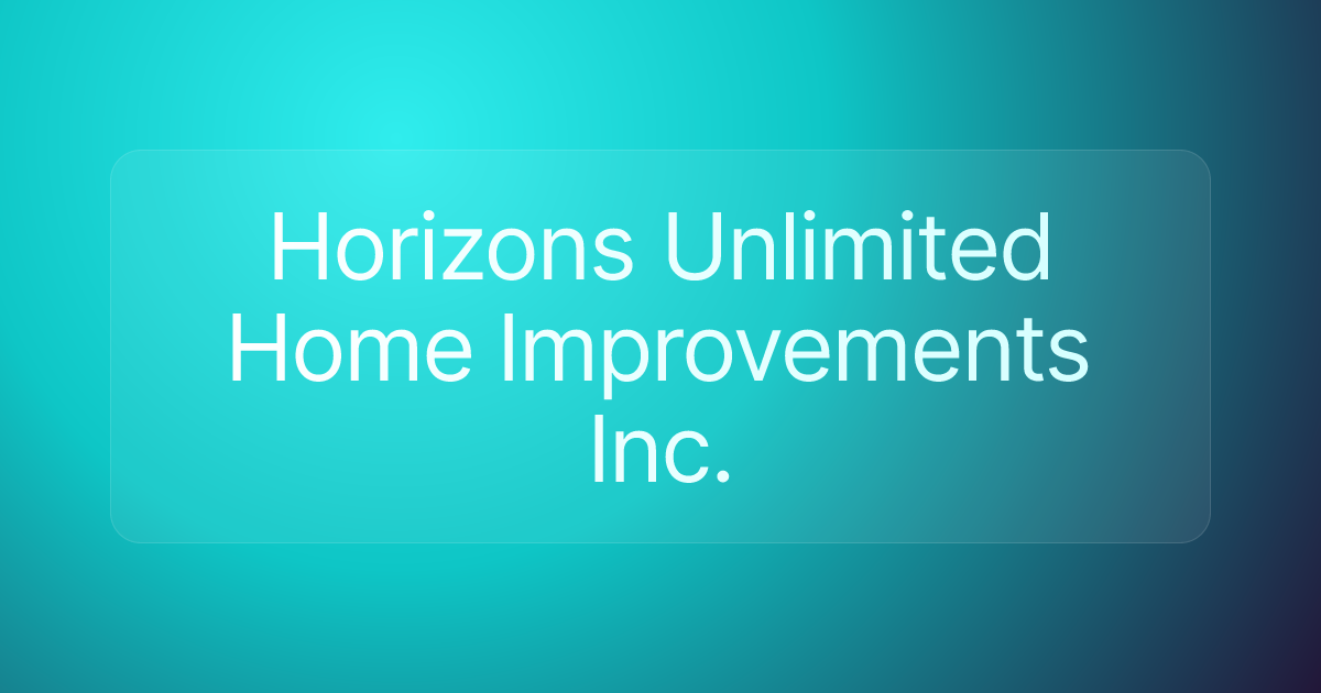 Horizons Unlimited Home Improvements Inc.