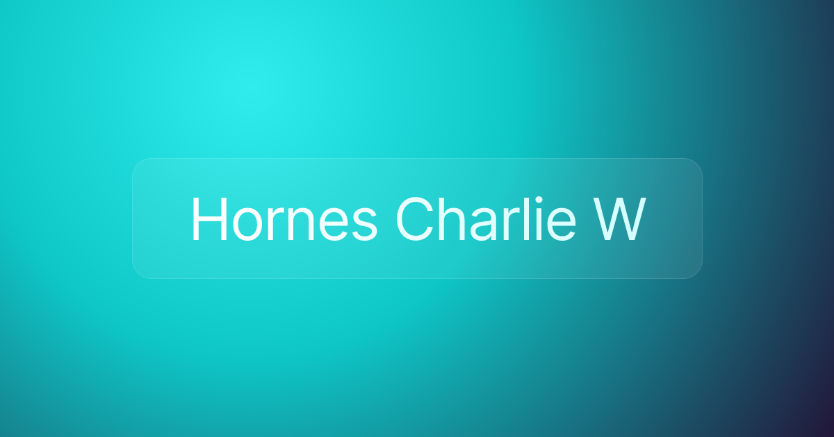 Hornes Charlie W